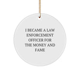 Law Enforcement Officer Gifts - Funny Quote Circle Ornament for Men, Women, and Friends - Funny Christmas Unique Gifts from Family, Coworkers, and Friends - Image 1